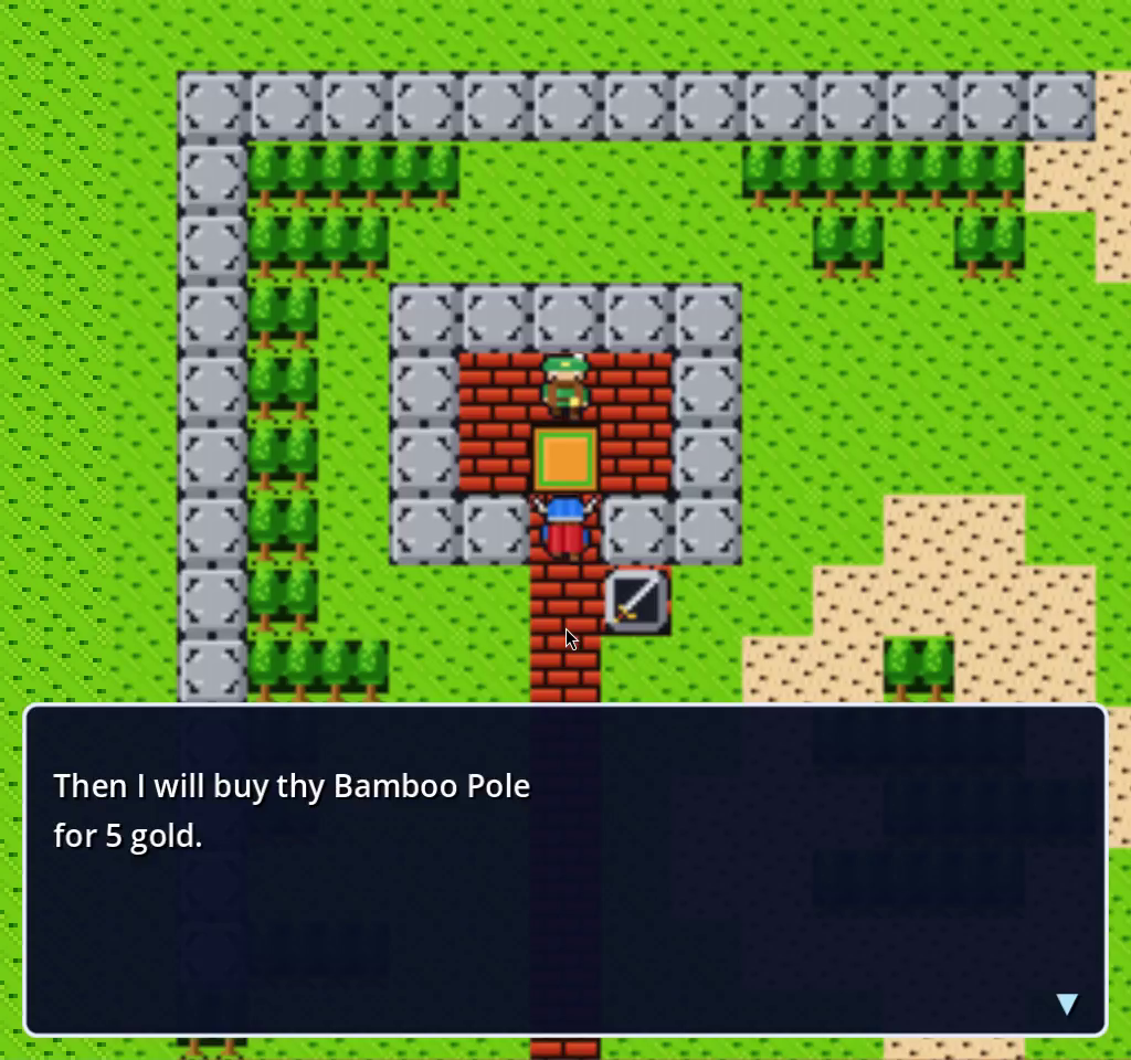 Then I will buy thy Bamboo Pole for 5 gold
