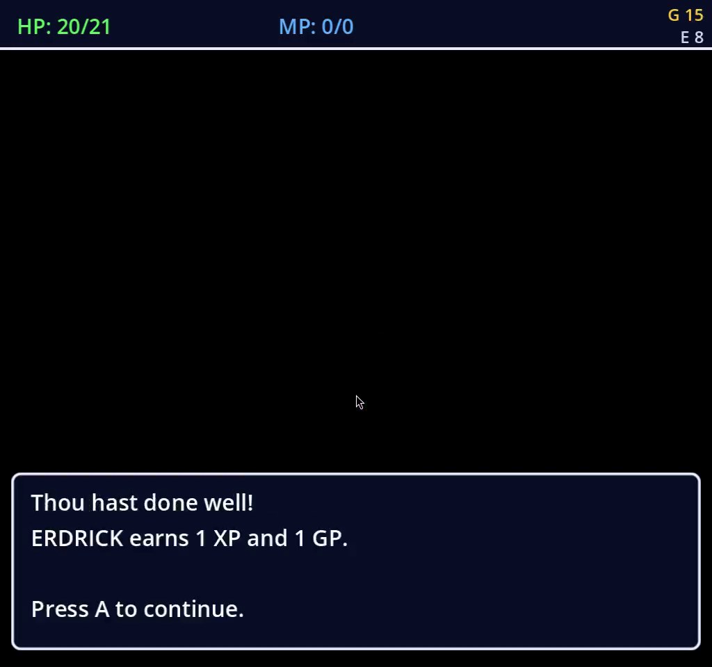 Thou hast done well! ERDRICK earns 1 XP and 1 GP